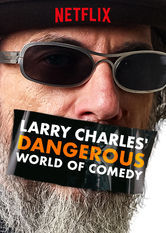 Netflix: Larry Charles' Dangerous World of Comedy | <strong>Opis Netflix</strong><br> Legendarny komik i reÅ¼yser Larry Charles podróÅ¼uje po Å›wiecie, szukajÄ…c humoru w najbardziej nietypowych, nieoczekiwanych i niebezpiecznych miejscach. | Oglądaj serial na Netflix.com