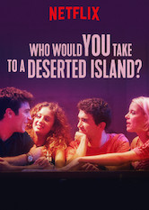 Netflix: Who Would You Take to a Deserted Island? | <strong>Opis Netflix</strong><br> W czasie imprezy poÅ¼egnalnej czwórka dÅ‚ugoletnich wspóÅ‚lokatorów traci grunt pod nogami, gdy na jaw wychodzi dÅ‚ugo skrywana tajemnica. | Oglądaj film na Netflix.com