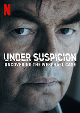 Netflix: Under Suspicion: Uncovering the Wesphael Case | <strong>Opis Netflix</strong><br> Serial dokumentalny oÂ gÅ‚oÅ›nej sprawie belgijskiego polityka Bernarda Wesphaela, ktÃ³ry wÂ 2013Â r. zostaÅ‚ oskarÅ¼ony oÂ zamordowanie Å¼ony. | Oglądaj serial na Netflix.com