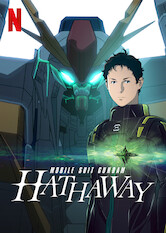Kliknij by uszyskać więcej informacji | Netflix: Mobile Suit Gundam Hathaway | Po buncie Chara powstaniu przeciw Federacji Ziemskiej przewodzi Hathaway Noa, ale spotkanie zÂ oficerem wrogiej armii iÂ tajemniczÄ… dziewczynÄ… wszystko zmienia.