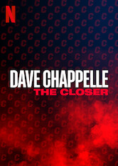 Kliknij by uszyskać więcej informacji | Netflix: Dave Chappelle: The Closer | KoÅ„czÄ…c swojÄ… seriÄ™ wystÄ™pÃ³w, Dave wchodzi naÂ scenÄ™, aby wyrÃ³wnaÄ‡ rachunki iÂ co nieco zÂ siebie wyrzuciÄ‡.