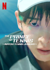 Netflix: The Prince of Tennis ~ Match! Tennis Juniors ~ | <strong>Opis Netflix</strong><br> MÅ‚oda gwiazda tenisa prÃ³buje pogodziÄ‡ sport zeÂ szkolnymi obowiÄ…zkami iÂ zainspirowaÄ‡ kolegÃ³w zÂ druÅ¼yny. Na podstawie mangi Takeshiego Konomi. | Oglądaj serial na Netflix.com