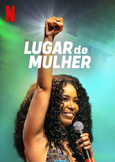 Netflix: Lugar de Mulher | <strong>Opis Netflix</strong><br> Cztery stand-uperki z Brazylii poruszajÄ… tematy seksualnoÅ›ci, polityki, religii i macierzyÅ„stwa — oraz dowodzÄ…, Å¼e miejsce kobiety jest tam, gdzie je sobie wybierze. | Oglądaj serial na Netflix.com
