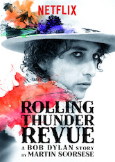 Netflix: Rolling Thunder Revue: A Bob Dylan Story by Martin Scorsese | <strong>Opis Netflix</strong><br> W swoim filmie magicznie mieszajÄ…cym prawdÄ™ i fikcjÄ™ Martin Scorsese wraca do trasy Rolling Thunder Revue Boba Dylana, która odbyÅ‚a siÄ™ w peÅ‚nym zmian roku 1975 r. | Oglądaj film na Netflix.com