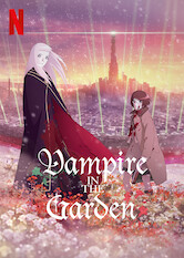 Kliknij by uzyskać więcej informacji | Netflix: Vampire in the Garden / Wampir w ogrodzie | Królowa wampirów i ludzka dziewczyna wbrew wszelkim przeciwnościom losu łączą siły w poszukiwaniu „raju” — miejsca, gdzie ludzie i wampiry żyją spokojnie obok siebie.