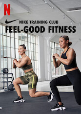 Kliknij by uszyskać więcej informacji | Netflix: Feel-Good Fitness | Short on time? No problem. Kick-start your day with a series of quick, high-energy workouts led by expert Nike trainers.