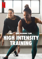Kliknij by uszyskać więcej informacji | Netflix: High Intensity Training | These supercharged training sessions offer intense full-body workouts that aim to achieve major results in a short amount of time.