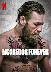 Kliknij by uszyskać więcej informacji | Netflix: McGREGOR FOREVER | Brutalne ciosy i cięty język Conora McGregora uczyniły z niego największą gwiazdę UFC. Poznaj jego historię w tym porywającym serialu dokumentalnym.
