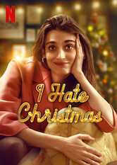Kliknij by uzyskać więcej informacji | Netflix: I Hate Christmas / Nienawidzę świąt | Pielęgniarka singielka, która okłamała rodzinę, że ma chłopaka, rozpoczyna desperackie poszukiwania partnera na święta. Ma na to 24 dni!