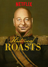 Netflix: Historical Roasts | <strong>Opis Netflix</strong><br> Mistrz przeÅ›miewców Jeff Ross i jego goÅ›cie pastwiÄ… siÄ™ nad wielkimi bohaterami historycznymi, przy okazji doceniajÄ…c jednak wielki wpÅ‚yw, jaki wywarli na nasz Å›wiat. | Oglądaj serial na Netflix.com