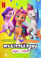 Kliknij by uzyskać więcej informacji | Netflix: My Little Pony: Make Your Mark / My Little Pony: Zmieniaj świat | Ponownie witamy w Equestrii — krainie pełnej kucykowej magii. Gdy są z nami Zipp, Sunny, Izzy, Pipp i Hitch, przygoda czeka za rogiem!