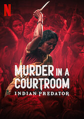 Kliknij by uszyskać więcej informacji | Netflix: Watch Indian Predator: Murder in a Courtroom | W 2004 roku brutalny drapieÅ¼nik seksualny zostaÅ‚ zlinczowany naÂ sali sÄ…dowej. Oto historia udrÄ™czonej spoÅ‚ecznoÅ›ci iÂ wymierzonej przez niÄ… zemsty.