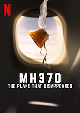 Kliknij by uszyskać więcej informacji | Netflix: MH370: Samolot, ktÃ³ry zniknÄ…Å‚ | W 2014 roku samolot zÂ 239 osobami naÂ pokÅ‚adzie znika zÂ radarÃ³w. Ten serial dokumentalny opowiada oÂ jednej zÂ najwiÄ™kszych zagadek wspÃ³Å‚czesnoÅ›ci: locie MH370.