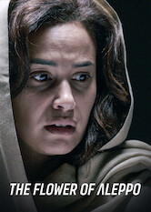Kliknij by uszyskać więcej informacji | Netflix: The Flower of Aleppo | Desperate to free her son from the clutches of Islamist extremism, a Tunisian mother poses as a terrorist recruit and travels to Syria to find him.