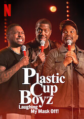 Kliknij by uszyskać więcej informacji | Netflix: Plastic Cup Boyz: Laughing My Mask Off! | Komicy zÂ The Plastic Cup Boyz rozbrajajÄ… Å›miechem podczas serii trzech mocnych wystÄ™pÃ³w stand-upowych wÂ Atlancie.