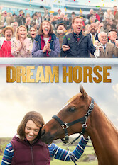 Kliknij by uzyskać więcej informacji | Netflix: Dream Horse / Wymarzony koń | Kobieta przekonuje mieszkańców walijskiego miasteczka, by pomogli jej wyhodować konia wyścigowego. Jednak droga na szczyt jest długa i wyboista.