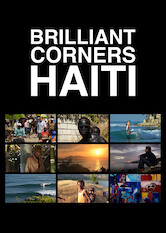 Kliknij by uszyskać więcej informacji | Netflix: Brilliant Corners - Haiti | Mistrz longboardu Sam Bleakley udaje siÄ™ naÂ Haiti, gdzie poznaje historiÄ™ rewolucji naÂ wyspie, odkrywa bogactwo jej kultury iÂ sprawdza najlepszy spot surferski.