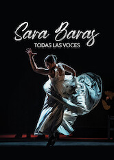 Kliknij by uszyskać więcej informacji | Netflix: Wszystkie gÅ‚osy Sary Baras | The passion of renowned flamenco dancer Sara Baras comes to life in this documentary as she prepares to stage a tribute to the art form's history.