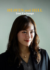 Kliknij by uzyskać więcej informacji | Netflix: Heaven and Hell: Soul Exchange / Niebo i piekło: Zamiana dusz | Życie ambitnej detektyw z Tokio zmienia się nie do poznania, gdy jej dusza zostaje w tajemniczy sposób zamieniona z duszą seryjnego mordercy.