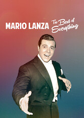 Kliknij by uszyskać więcej informacji | Netflix: Mario Lanza - The Best of Everything | Ten dokument opowiada oÂ drodze doÂ popularnoÅ›ci jednego zÂ najsÅ‚ynniejszych tenorÃ³w Å›wiata, jego rockandrollowym stylu Å¼ycia oraz tragicznym koÅ„cu jego krÃ³tkiej sÅ‚awy.