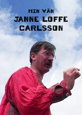 Kliknij by uszyskać więcej informacji | Netflix: MÃ³j przyjaciel Janne â€žLoffeâ€ Carlsson | Ten osobisty film autorstwa Thomasa Samuelssona przedstawia aktora, muzyka iÂ artystÄ™ Janne Loffe Carlssona oczami jego przyjaciÃ³Å‚.