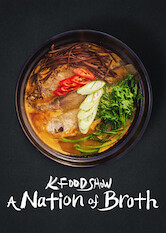 Kliknij by uszyskać więcej informacji | Netflix: A Nation of Broth | A humble bowl of good soup sits at the heart of every Korean table. Take off on a journey that explores the history and evolution of Korean soup.