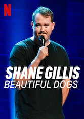 Kliknij by uszyskać więcej informacji | Netflix: Shane Gillis: Beautiful Dogs | In a rowdy stand-up set, Shane Gillis riffs on his girlfriend's Navy SEAL ex, touring George Washington's house and being bullied by an Australian Goth.