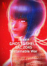 Kliknij by uszyskać więcej informacji | Netflix: Ghost in the Shell: SAC_2045 â€“ ZrÃ³wnowaÅ¼ona wojna | W 2045 roku Motoko Kusanagi iÂ Sekcja 9 powracajÄ…, aby stawiÄ‡ czoÅ‚a nowemu zagroÅ¼eniu, wÂ peÅ‚nometraÅ¼owej wersji pierwszego sezonu â€žSAC_2045â€.