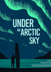 Kliknij by uszyskać więcej informacji | Netflix: Under an Arctic Sky | SzeÅ›ciu nieustraszonych surferów udaje siÄ™ na póÅ‚nocne wybrzeÅ¼e Islandii, aby zmierzyÄ‡ siÄ™ z falami, z jakimi nie mieli jeszcze nigdy do czynienia.