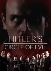 Netflix: Hitler's Circle of Evil | <strong>Opis Netflix</strong><br> PoÅ›ród spisków, zdrad i sporów o wÅ‚adzÄ™ grono najbliÅ¼szych Hitlerowi nazistowskich przywódców przejmuje wÅ‚adzÄ™ w III Rzeszy i planuje tragicznÄ… przyszÅ‚oÅ›Ä‡ kraju. | Oglądaj serial na Netflix.com