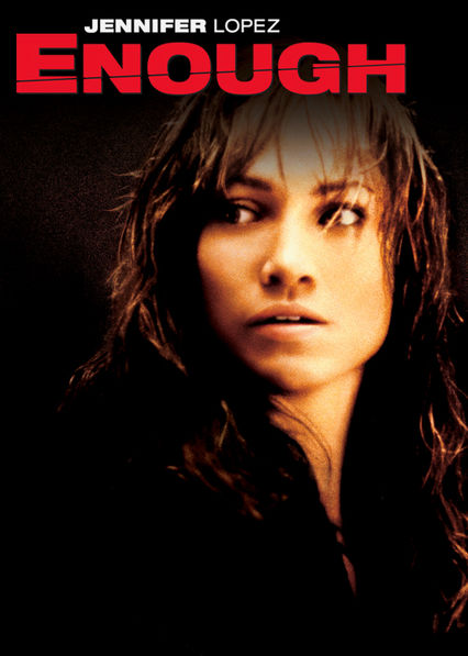 Netflix: Enough | <strong>Opis Netflix</strong><br> Maltretowana Å¼ona odkrywa, Å¼e jej mÄ…Å¼ nie jest tak cudownym mÄ™Å¼czyznÄ…, za jakiego go uwaÅ¼aÅ‚a. Kiedy ucieka ze swojÄ… córeczkÄ…, przeÅ›ladowca nie daje im spokoju. | Oglądaj film na Netflix.com