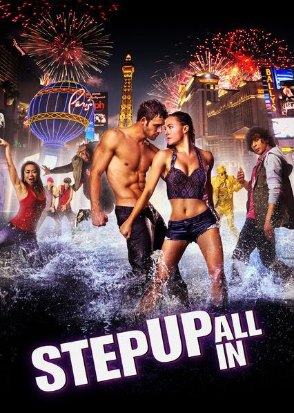 Netflix: Step Up: All In | Continuing the Step Up street dance series, competitors gather in Las Vegas for the ultimate dance-off, including champions from the previous films. <b>[PL]</b> | Oglądaj film na Netflix.com