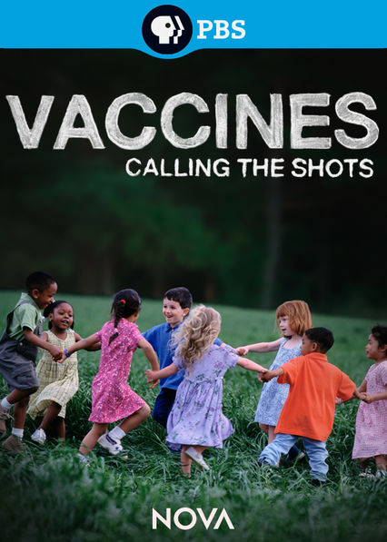 Netflix: Nova: Vaccines: Calling the Shots | 'Nova' examines the science behind vaccines and how diseases that were virtually eradicated are making a comeback thanks to anti-vaccine sentiment. | Oglądaj film na Netflix.com