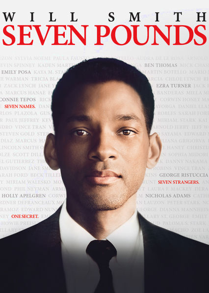 Netflix: Seven Pounds | <strong>Opis Netflix</strong><br> Na pracowniku skarbówki, Benie Thomasie, ciÄ…Å¼y mroczny sekret. W ramach zadoÅ›Ä‡uczynienia stawia sobie za cel polepszenie Å¼ycia siedmiu nieznajomych osób. | Oglądaj film na Netflix.com