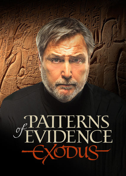 Netflix: Patterns of Evidence: Exodus | <strong>Opis Netflix</strong><br> W tym dokumencie zaprezentowano dowody z wykopalisk na caÅ‚ym Å›wiecie wskazujÄ…ce na to, Å¼e Exodus, kt&oacute;ry znamy ze starotestamentowej opowieÅ›ci, rzeczywiÅ›cie miaÅ‚ miejsce. | Oglądaj film na Netflix.com