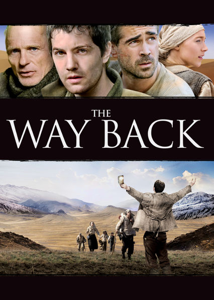 Netflix: The Way Back | <strong>Opis Netflix</strong><br> Grupie Å¼oÅ‚nierzy udaje siÄ™ uciec zÂ Å‚agru. Czeka ich niebezpieczna przeprawa przez SyberiÄ™, pustyniÄ™ Gobi iÂ Himalaje. | Oglądaj film na Netflix.com