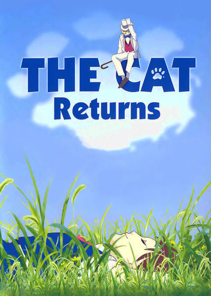 Netflix: The Cat Returns | <strong>Opis Netflix</strong><br> Nastoletnia Haru przypadkiem ratuje Å¼ycie kotu. Okazuje siÄ™, Å¼e wÂ jego Å¼yÅ‚ach pÅ‚ynie krÃ³lewska krew. | Oglądaj film na Netflix.com