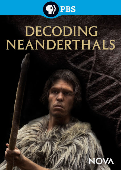 Netflix: Nova: Decoding Neanderthals | Geneticists have reconstructed the Neanderthal genome, allowing analysis of how they differed from humans in behavior, capabilities and anatomy. | Oglądaj film na Netflix.com