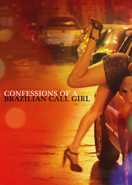 Netflix: Confessions of a Brazilian Call Girl | <strong>Opis Netflix</strong><br> MÅ‚oda kobieta opuszcza rodzinÄ™ adopcyjnÄ… i rozpoczyna pracÄ™ jako luksusowa prostytutka w Sao Paulo. Swoje nowe Å¼ycie opisuje na popularnym blogu. | Oglądaj film na Netflix.com