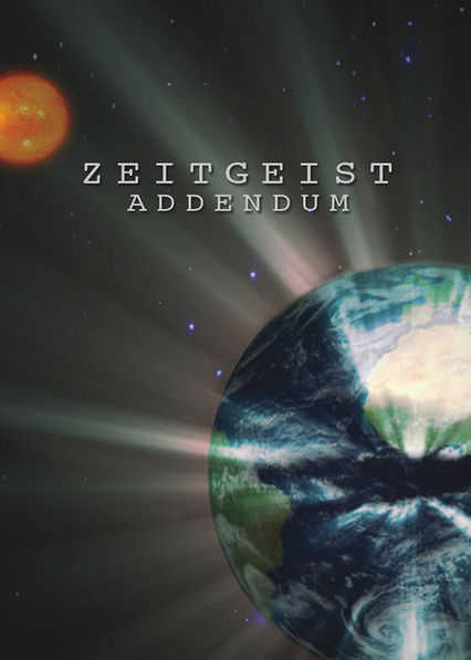 Netflix: Zeitgeist: Addendum | <strong>Opis Netflix</strong><br> Film bÄ™dÄ…cy kontynuacjÄ… dzieÅ‚a, ktÃ³re zapoczÄ…tkowaÅ‚o ruch spoÅ‚eczny. Stanowi analizÄ™ ÅºrÃ³dÅ‚a korupcji spoÅ‚ecznej iÂ oferuje rozwiÄ…zania bazujÄ…ce naÂ ochronie Å›rodowiska. | Oglądaj film na Netflix.com