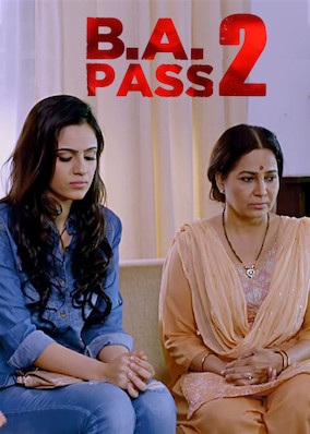 Netflix: B.A. Pass 2 | <strong>Opis Netflix</strong><br> A young woman eager to avoid an arranged marriage moves to Mumbai, where she learns hard truths about show business, life and love. | Oglądaj film na Netflix.com