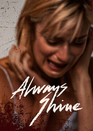 Netflix: Always Shine | <strong>Opis Netflix</strong><br> Dwie kobiety, których aktorskie kariery przechodzą różne koleje, ruszają w podróż, żeby uratować swoją przyjaźń. Czy uda im się nie dopuścić do głosu zadawnionej złości? | Oglądaj film na Netflix.com