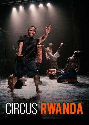 Netflix: Circus Rwanda | <strong>Opis Netflix</strong><br> Sieroty zÂ rwandyjskiego zespoÅ‚u akrobatycznego odkrywajÄ… nowe horyzonty, gdy ich uratowany zÂ rzezi lider nawiÄ…zuje wspÃ³Å‚pracÄ™ zÂ zaÅ‚oÅ¼ycielem sÅ‚ynnego cyrku zÂ Pragi. | Oglądaj film na Netflix.com