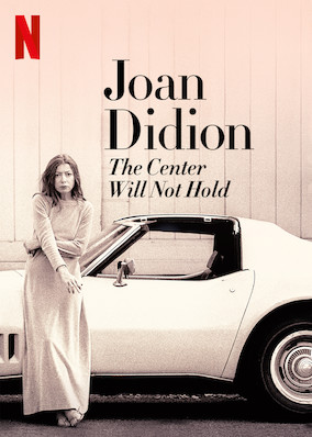 Netflix: Joan Didion: The Center Will Not Hold | <strong>Opis Netflix</strong><br> Ikona dziennikarstwa, Joan Didion, opowiada oÂ swojej karierze iÂ osobistych przejÅ›ciach wÂ kameralnym dokumencie, ktÃ³ry wyreÅ¼yserowaÅ‚ jej bratanek, Griffin Dunne. | Oglądaj film na Netflix.com
