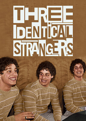Netflix: Three Identical Strangers | <strong>Opis Netflix</strong><br> Trzech nastolatków, którzy spotkali się przypadkiem, odkrywa, że są trojaczkami rozdzielonymi po narodzinach. Są zachwyceni — dopóki na jaw nie wychodzi prawda. | Oglądaj film na Netflix.com
