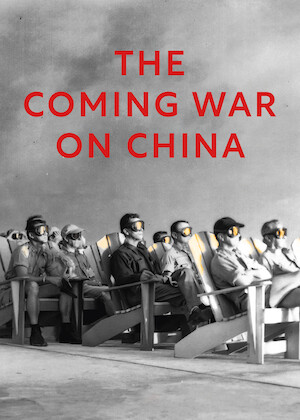 Netflix: The Coming War on China | <strong>Opis Netflix</strong><br> Znany dziennikarz John Pilger prÃ³buje ustaliÄ‡, czy dwa wojskowe iÂ gospodarcze supermocarstwa â€“ USA iÂ Chiny â€“ sÄ… naÂ drodze doÂ wojny jÄ…drowej. | Oglądaj film na Netflix.com