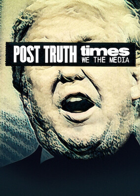Netflix: Post Truth Times: We The Media | <strong>Opis Netflix</strong><br> In this documentary, journalists and cultural experts discuss the rise of disinformation and erosion of trust in mainstream news media. | Oglądaj film na Netflix.com