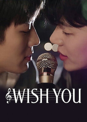 Netflix: Wish You | <strong>Opis Netflix</strong><br> Singing and dreaming together, a talented singer-songwriter and a same-aged keyboardist add harmony and love to each otherâ€™s lives. | Oglądaj film na Netflix.com