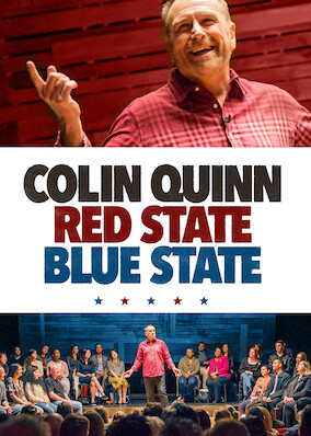Netflix: Colin Quinn: Red State Blue State | <strong>Opis Netflix</strong><br> Colin Quinn wyÅ›miewa hipokryzjÄ™ lewicy iÂ prawicy wÂ stand-upie opartym naÂ swoim off-broadwayowskim spektaklu poÅ›wiÄ™conym polityce. | Oglądaj film na Netflix.com