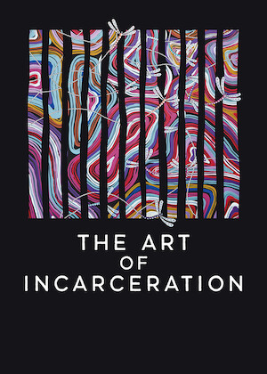 Netflix: The Art of Incarceration | <strong>Opis Netflix</strong><br> At the Fulham Correctional Centre, incarcerated Aboriginal artists examine the cycle of imprisonment as they prepare for an upcoming exhibition. | Oglądaj film na Netflix.com